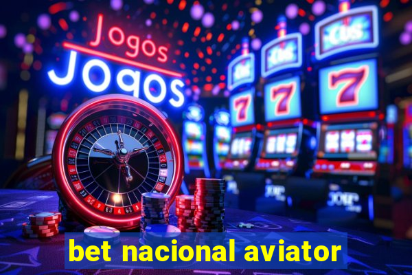 bet nacional aviator